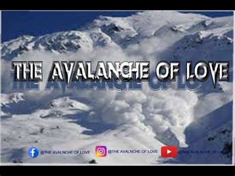 With avalanche of lovd